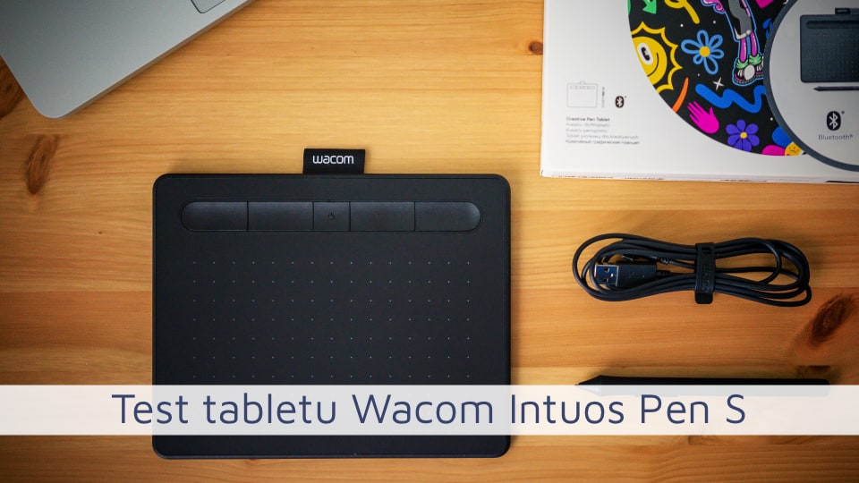 Test tabletu Wacom Intuos Pen S