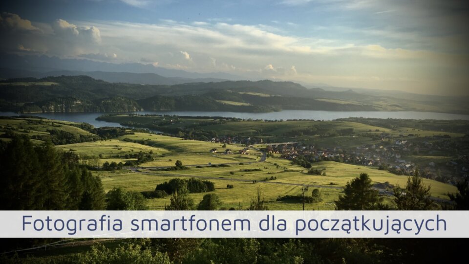 Fotografia smartfonem poradnik dla początkujących